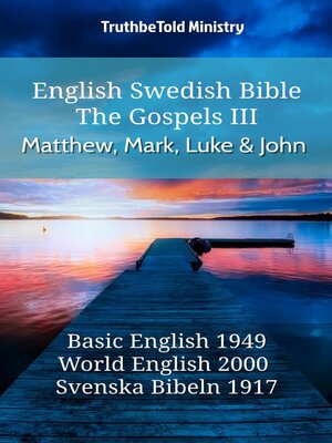 cover image of English Swedish Bible--The Gospels III--Matthew, Mark, Luke and John